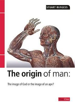 Paperback The Origin of Man: The Image of an Ape or the Image of God? Book