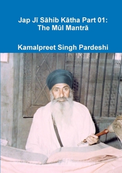 Paperback Jap J&#299; S&#257;hib K&#257;tha Part 01: The M&#363;l mantr&#257; Book