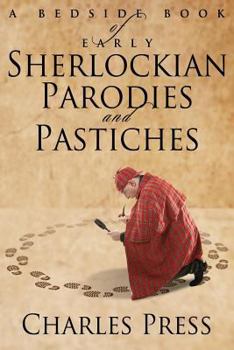 Paperback A Bedside Book of Early Sherlockian Parodies and Pastiches Book