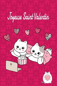 Paperback Joyeuse Saint Valentin: Cahier cadeau Saint Valentin - id?e cadeaux Saint Valentin - 110 pages, 20,32 x 25,4 cm [French] Book