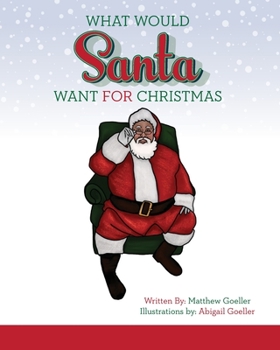 Paperback What Would Santa Want For Christmas Book