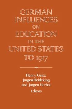 Hardcover German Influences on Education in the United States to 1917 Book