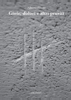 Paperback Gioie, dolori e altri pruriti [Italian] Book