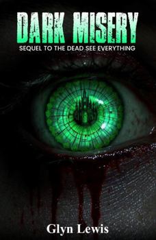 Paperback Dark Misery: Sequel To The Dead See Everything Book