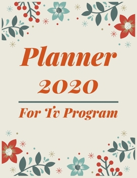 Paperback Planner 2020 for Tv Program: Pretty Simple Planner - 2020 Planner (8.5′ x 11′ ), 128 pages Book