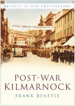 Paperback Post-War Kilmarnock. Frank Beattie Book