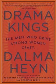 Paperback Drama Kings: The Men Who Drive Strong Women Crazy... Book