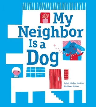 Hardcover My Neighbor Is a Dog Book