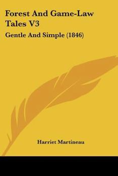 Paperback Forest And Game-Law Tales V3: Gentle And Simple (1846) Book