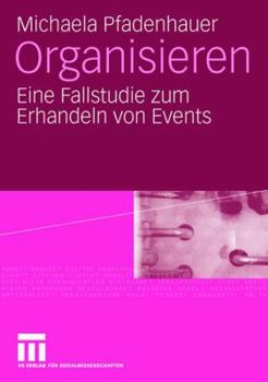 Paperback Organisieren: Eine Fallstudie Zum Erhandeln Von Events [German] Book