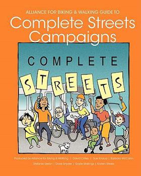 Paperback Alliance for Biking & Walking Guide to Complete Streets Campaigns Book