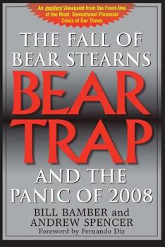 Paperback Bear Trap, The Fall of Bear Stearns and the Panic of 2008: 2nd. Edition Book