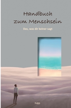 Paperback Handbuch zum Menschsein: Das, was dir keiner sagt [German] Book