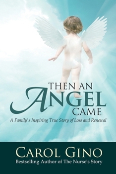 Paperback Then an Angel Came: A Family's True Story of Loss and Renewal Book