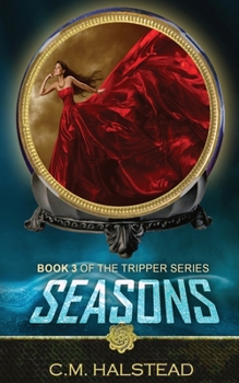 Seasons : Book Three of the Tripper Series - Book #3 of the Tripper