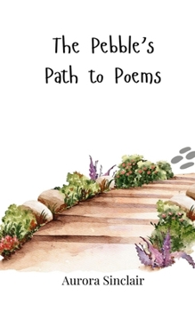 Paperback The Pebble's Path to Poems Book