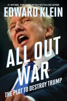 Hardcover All Out War: The Plot to Destroy Trump Book