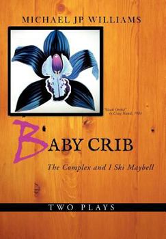 Hardcover Baby Crib: The Complex and I Ski Maybell Book