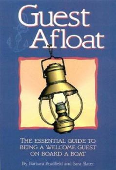 Paperback Guest Afloat: The Essential Guide to Being a Welcome Guest on Board a Boat Book