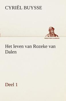 Paperback Het leven van Rozeke van Dalen, deel 1 [Dutch] Book