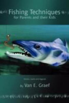 Paperback Fishing Techniques for Parents and their Kids: Stories, myths and legends Book