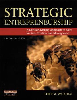 Paperback Strategic Entrepreneurship: A Decision-Making Approach to New Venture Creation and Management Book