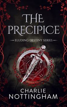 The Precipice - Book #4 of the Eluding Destiny