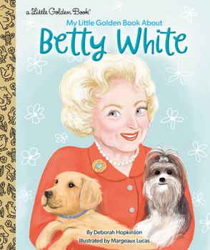 Hardcover My Little Golden Book about Betty White Book