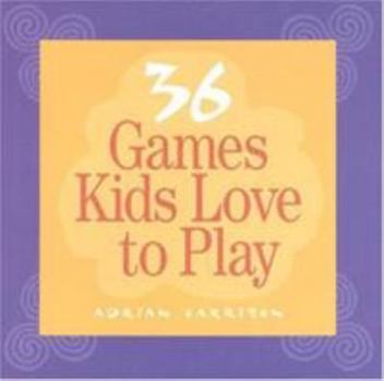 Paperback Thirty-six Games Kids Love to Play Book