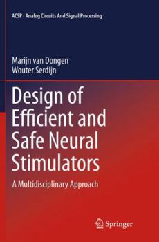 Paperback Design of Efficient and Safe Neural Stimulators: A Multidisciplinary Approach Book