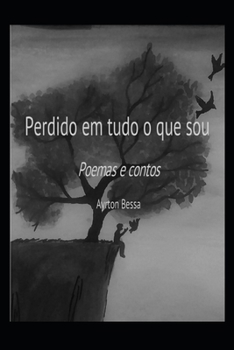 Paperback Perdido em tudo o que sou: Poemas e Contos [Portuguese] Book