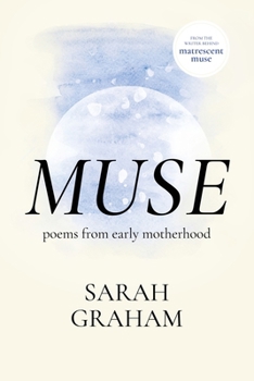 Paperback Muse: Poems from Early Motherhood Book