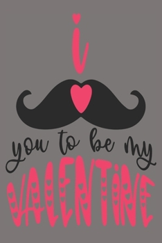 Paperback I "Mustache" You To Be My Valentine: Humorous Gift for Someone Special - Lined Notebook to write in - Useful Alternative to Card Book