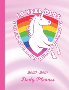 Daily Planner: 10 Year Old 10th B-Day Pink 1 Year Organizer (12 Months) | 2020 - 2021 Planning | I'm Ten Appointment Calendar Schedule | 365 Pages for ... | Plan Each Day, Set Goals & Get Stuff Done