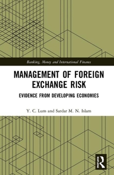 Hardcover Management of Foreign Exchange Risk: Evidence from Developing Economies Book