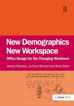 Hardcover New Demographics New Workspace: Office Design for the Changing Workforce Book