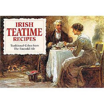 Irish Teatime Recipes - Book  of the Favourite Teatime Recipes