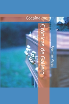 Paperback Crónicas de Gallero: Cocaína Inc. [Spanish] Book