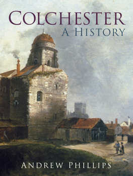 Paperback Colchester: A History Book