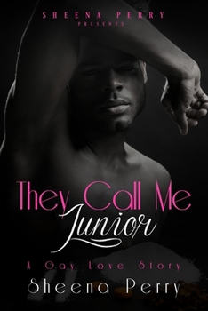 Paperback They Call Me Junior: A Gay Love Story Book