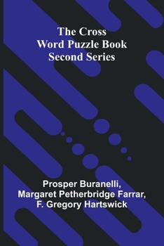 Paperback The Cross Word Puzzle Book: Second Series Book
