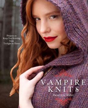 Paperback Vampire Knits: Projects to Keep You Knitting from Twilight to Dawn Book