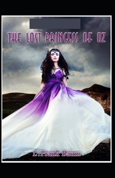 Paperback The Lost Princess of Oz Annotated(edition) Book