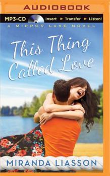 This Thing Called Love - Book #1 of the Mirror Lake