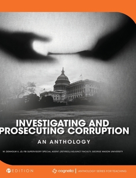 Hardcover Investigating and Prosecuting Corruption: An Anthology Book