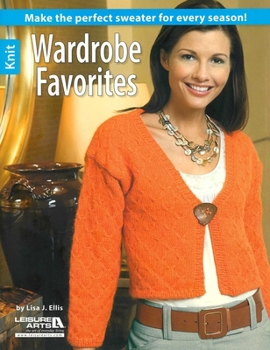 Paperback Wardrobe Favorites: Make the Perfect Sweater for Every Season! Book