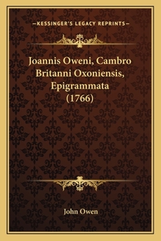 Paperback Joannis Oweni, Cambro Britanni Oxoniensis, Epigrammata (1766) [Latin] Book
