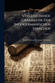 Paperback Vergleichende Grammatik Der Indogermanischen Sprachen; Volume 1 [German] Book