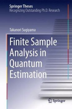 Hardcover Finite Sample Analysis in Quantum Estimation Book