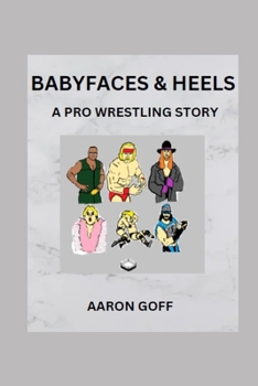 Paperback Babyfaces & Heels: A Pro Wrestling Story Book